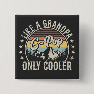 G-Pop Like a Grandpa Only Cooler Retro Square 2 Inch Square Button