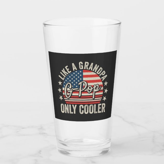G-Pop Like a Grandpa Only Cooler USA Flag Drinking Glass (Front)