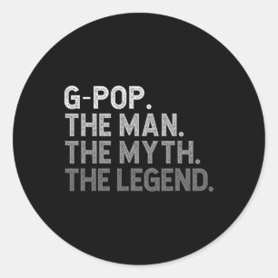 G-pop The Man The Myth The Legend Father&# s Day  Classic Round Sticker
