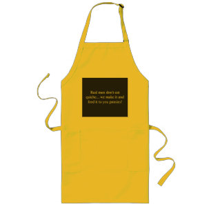 G-rated Real men don't eat quiche apron! Long Apron