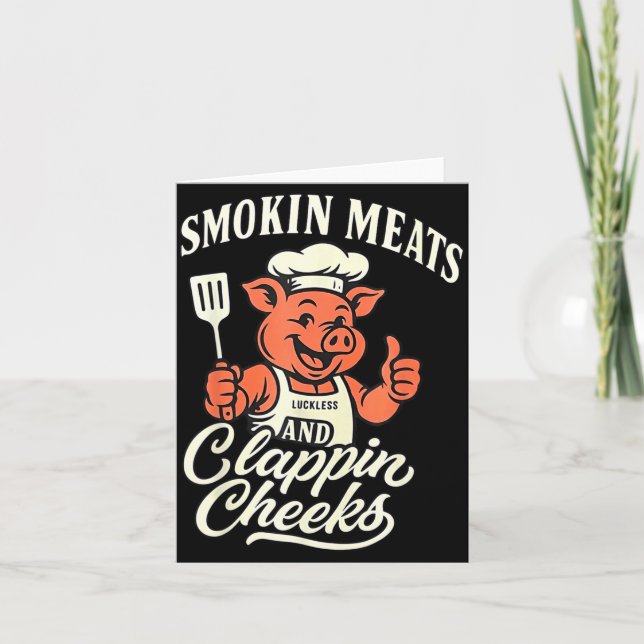 G Smokin Meats Clapn Cheeks  Card (Front)