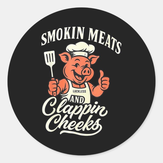 G Smokin Meats Clapn Cheeks  Classic Round Sticker (Front)