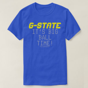 G-STATE : It's Big Ball Time T-Shirt