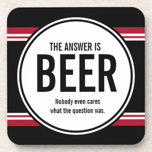 (G Version) Funny Beer is the Answer Coaster