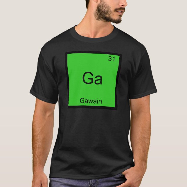 Ga - Gawain Funny Chemistry Element Symbol Tee (Front)