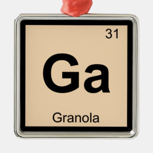 Ga - Granola Chemistry Periodic Table Symbol Metal Ornament