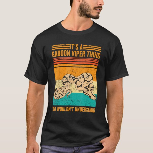 Gaboon Viper Thing You Wouldn t Understand Retro T-Shirt (Front)
