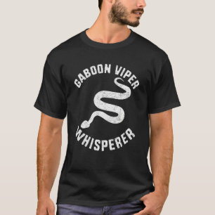 Gaboon Viper Whisperer Snake Owner T-Shirt