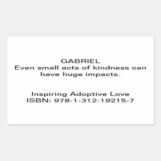 Gabriel Quote in "Inspiring Adoptive Love" Rectan Sticker
