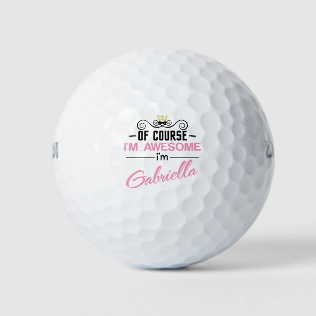 Gabriella Of Course I'm Awesome Name Golf Balls (Front)