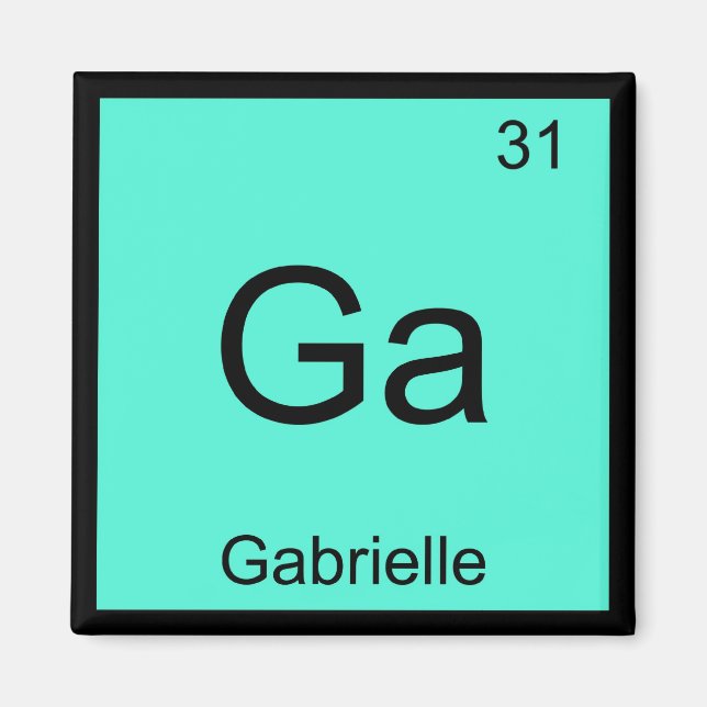 Gabrielle  Name Chemistry Element Periodic Table Magnet (Front)