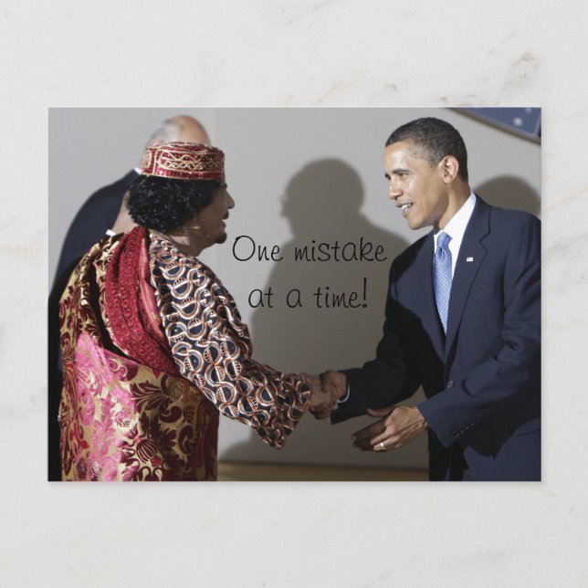 Gaddafi Gadhafi Obama One Mistake at the Time Postcard (Front)
