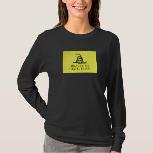 Gadsden Flag Modernized Tread On Me Thatll Be Fun T-Shirt