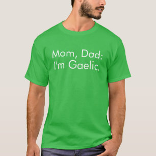 Gaelic Funny St. Patrick's Day T-Shirt