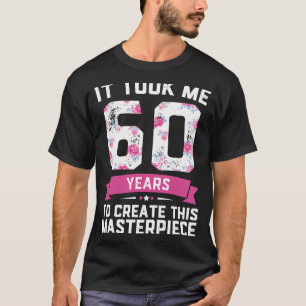 Gag s For 60th Birthday 60 Years Old Joke T-Shirt