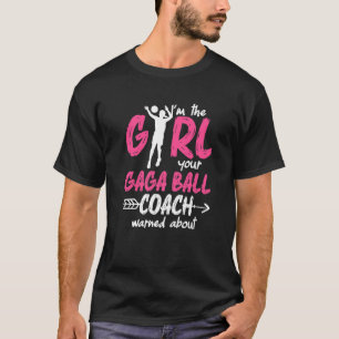 Gaga Ball Dodgeball Gaga Girl Coach Player Team   T-Shirt