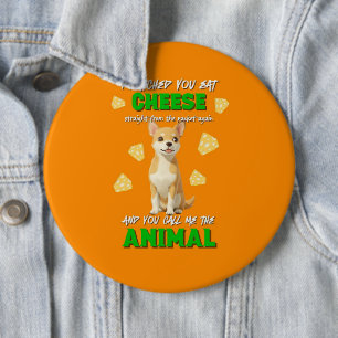 Gaga & Grumps Cheese Animal Funny Orange Chihuahua 6 Inch Round Button
