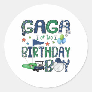 Gaga Of The Birthday Boy Hole In One Golf Lover _1 Classic Round Sticker