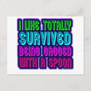 Gagged with a spoon survivor! postcard