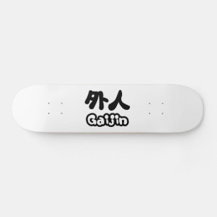 Gaijin 外人   Kanji Nihongo Japanese Language Skateboard