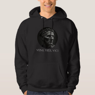 Gaius Julius Caesar  Veni Vidi Vici  Latin Quote   Hoodie