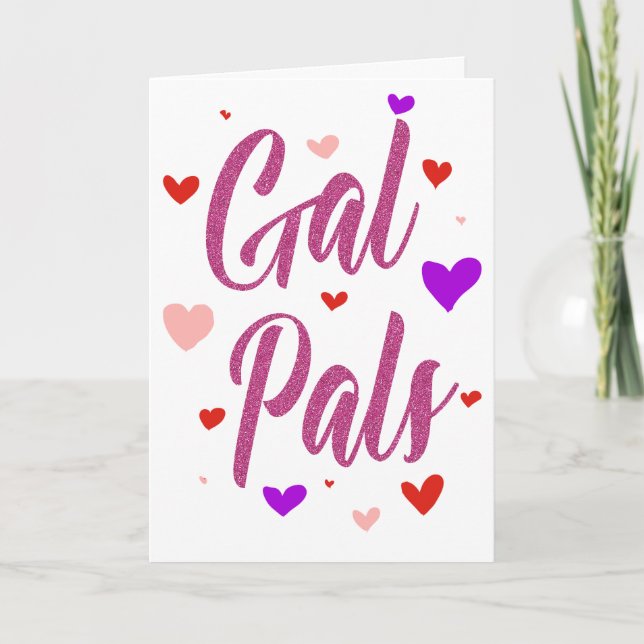 Gal Pals Happy Galentines Day Valentines Love Card (Front)
