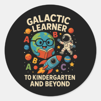 Galactic Learner Kindergarten Astronaut Funny Ck T Classic Round Sticker