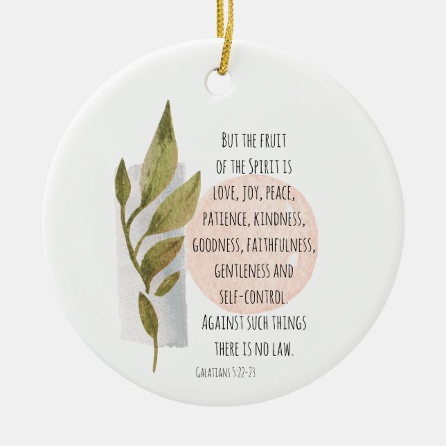 Galatians 5:22-23 Fruit of the Spirit is Love Joy Ceramic Ornament (Front)