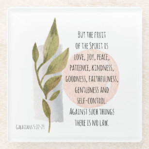 Galatians 5:22-23 Fruit of the Spirit is Love Joy Glass Coaster