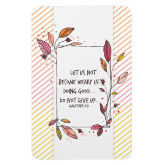 Galatians 6:9 Don't Give Up Scripture Magnet
