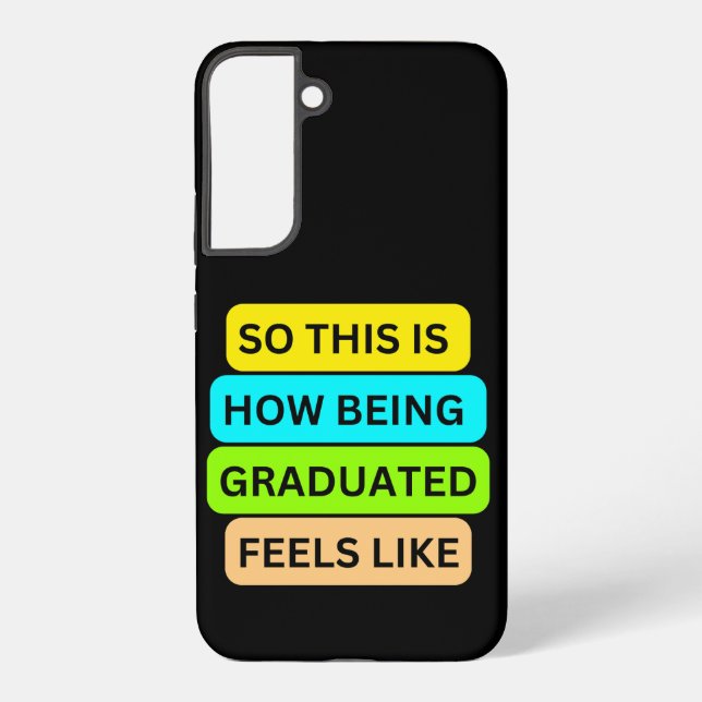 Galaxy Coque noir Samsung S22 SO_This_IS_HOW_BEING_GRADUA (Verso)