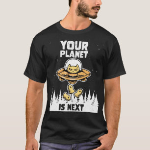 Galaxy Science Space Cat Lover Your Planet is Next T-Shirt