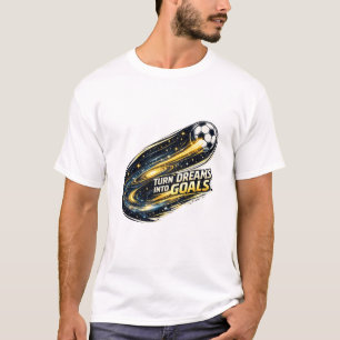Galaxy Soccer Ball   Turn Dreams Into Goals Design T-Shirt