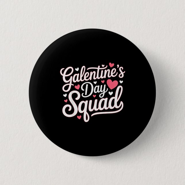 Galentine's Day Squad For Friends Festive Ladies V 2 Inch Round Button (Front)