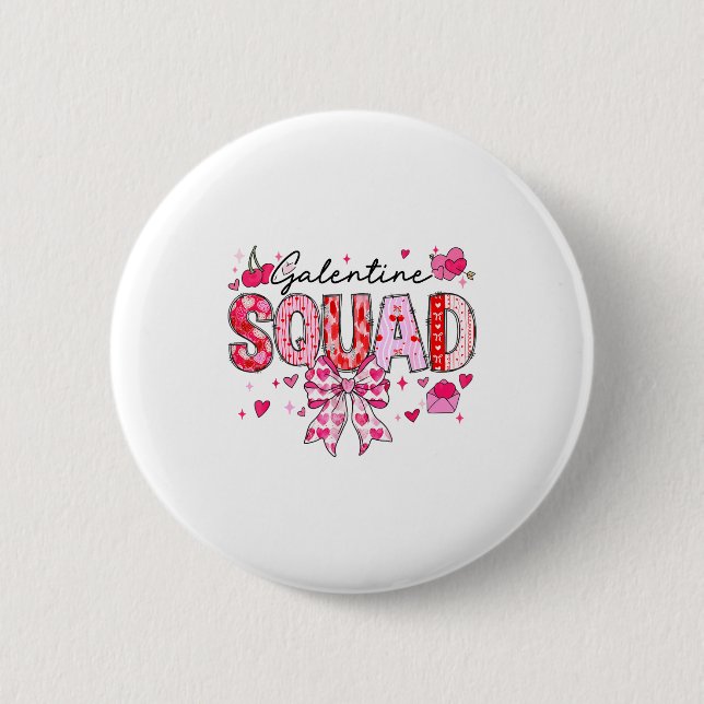 Galentines Day Women Galentines Squad Funny Valent 2 Inch Round Button (Front)