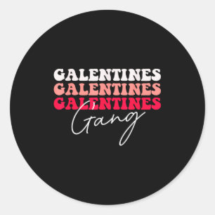Galentines Gang - Galentine's Day Gals Sisterhood  Classic Round Sticker