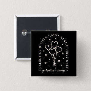 Galentines party bestie girls night black 2 inch square button