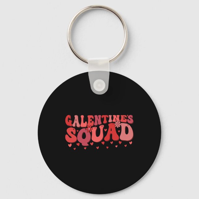 Galentines Squad Gang Valentine Funny Galentine's  Keychain (Front)