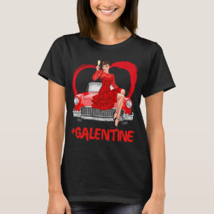 Galentines Valentines Woman Women Galentine Love T-Shirt