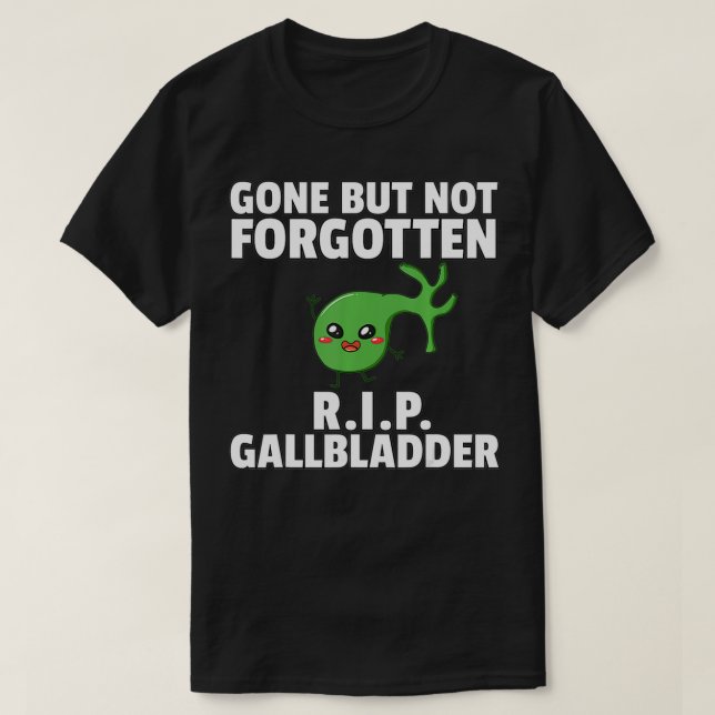 Gallbladder Get Well Gift Surgery Recovery  T-Shirt (Design Front)