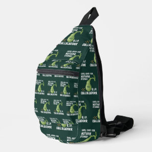 Gallbladder Out Lazy Good For Nothing Stoner Sling Bag