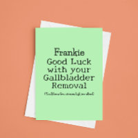 Gallbladder Removal Good Luck Funny Customizable
