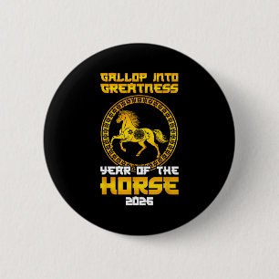 Gallop Into Greatness Year Of The Horse 2026 New Y 2 Inch Round Button