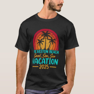 Galveston Beach Texas Sand Sea Sun Vacation 2025 T-Shirt