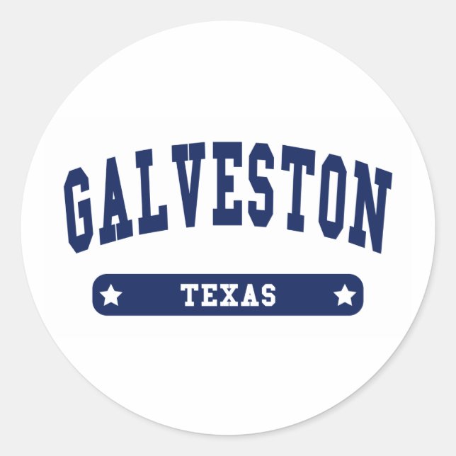Galveston Texas College Style tee shirts Classic Round Sticker (Front)