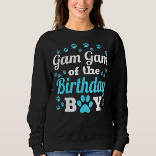 Gam Gam Of The Birthday Boy Dog Paw Bday Party Cel Sweatshirt