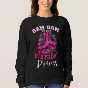 Gam Gam Of The Birthday Princess Roller Skates Ska Sweatshirt