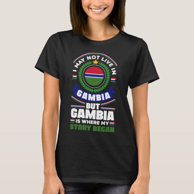 Gambian Gambia Gambian Flag Quote T-Shirt (Front)