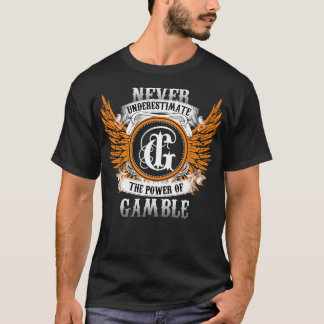 Gamble Name Shirt Never Underestimate The Power Of