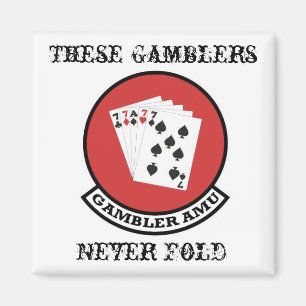 Gambler Magnet Patch w/ These Gamblers Never Fold